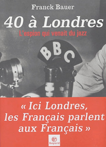 40 à Londres : L'espion qui venait du jazz