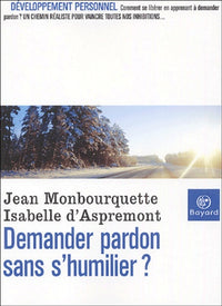Demander pardon sans s'humilier