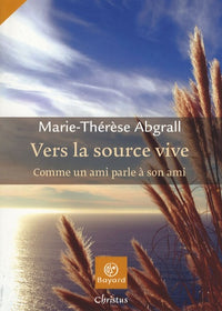 Vers la source vive