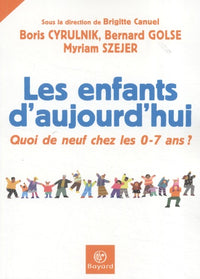 Les enfants d'aujourd'hui: Quoi de neuf chez les 0-7 ans ?