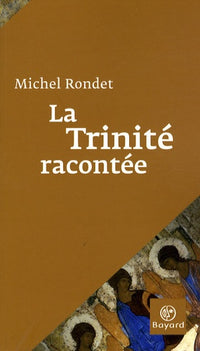 La trinité racontée