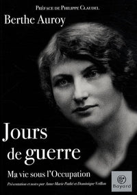 Jours de guerre: Ma vie sous l'Occupation