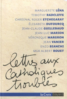 Lettres aux catholiques troublés