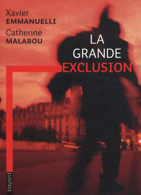 La grande exclusion: L'urgence sociale, symptôme et thérapeutique