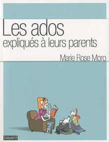 Les ados expliqués à leurs parents