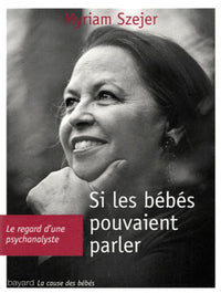Si les bébés pouvaient parler...