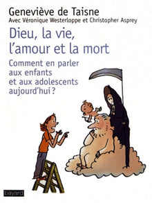 Dieu, la vie, l'amour et la mort