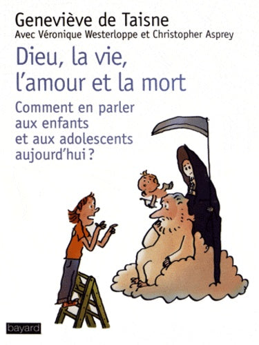 Dieu, la vie, l'amour et la mort