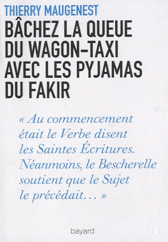 Bâchez la queue du wagon-taxi avec les pyjamas du fakir