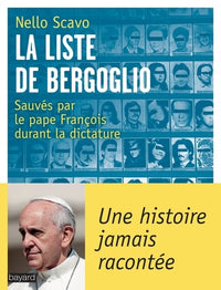 La liste de Bergoglio: Sauvés par le pape François durant la dictature