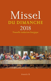 Missel du dimanche 2018: Nouvelle traduction liturgique