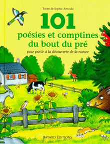 101 poésies et comptines du bout du pré pour partir à la découverte de la nature