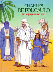 Charles de Foucauld, un voyageur inconnu
