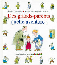 Des grands-parents, quelle aventure !