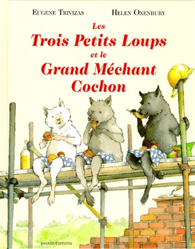 Les trois petits loups et le grand méchant cochon