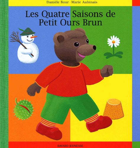 Les quatre saisons de Petit Ours Brun
