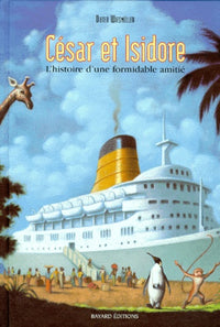 Cesar et Isidore. L'histoire d'une formidable amitié