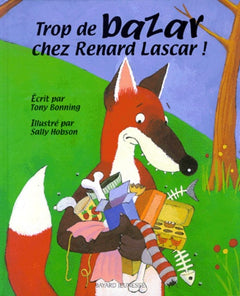 Trop de bazar chez Renard Lascar !