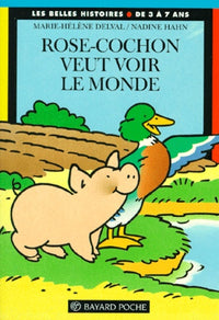Rose-Cochon Veut Voir Le Monde