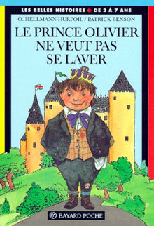 Le prince Olivier ne veut pas se laver