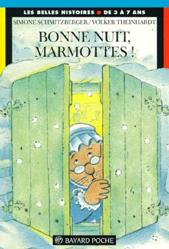 Bonne nuit, marmottes !