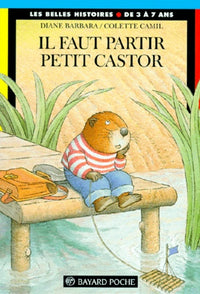 Il faut partir, Petit Castor !