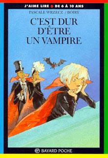 C'est dur d'être un vampire