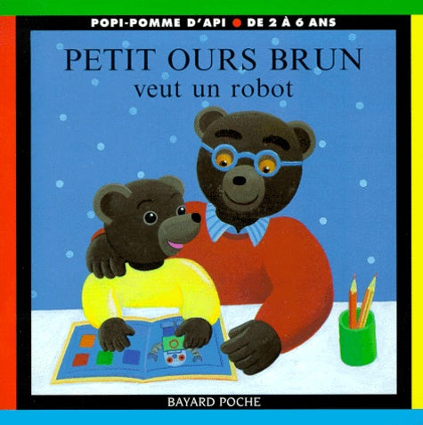 Petit ours brun veut un robot
