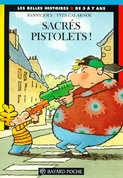 Sacres Pistolets !