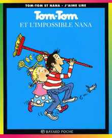 Tom-Tom et Nana, Tome 01