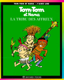 Tom-Tom et Nana, tome 14 : La Tribu des affreux