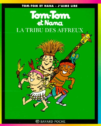 Tom-Tom et Nana, tome 14 : La Tribu des affreux