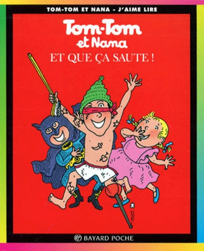 Tom-Tom et Nana, tome 12 : Et que ça saute !