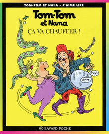 Tom-Tom et Nana, tome 15 : Ça va chauffer !