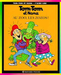 Tom-Tom et Nana, tome 24 : Au zoo, les zozos !