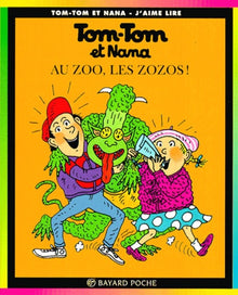 Tom-Tom et Nana, tome 24 : Au zoo, les zozos !