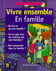 Vivre ensemble en famille