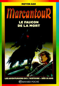Marcantour, Le faucon de la mort