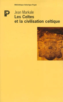 Les celtes et la civilisation celtique