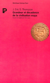 Grandeur et décadence de la civilisation maya