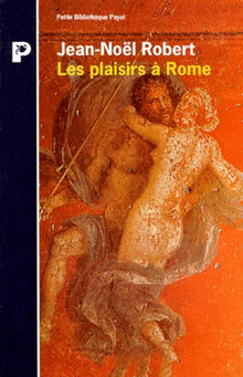 Les plaisirs à Rome