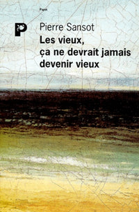 Les Vieux ça ne devrait jamais devenir vieux