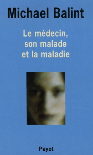 Le médecin, son malade et la maladie