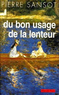 Du bon usage de la lenteur