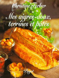 Mes aigres-doux : Terrines et pâtés
