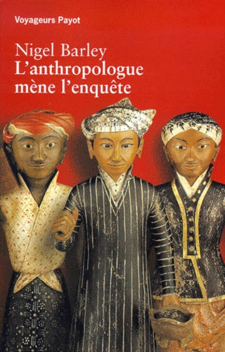 L'anthropologue mène l'enquête