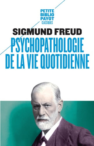 La psychopathologie de la vie quotidienne