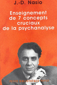 Enseignement De 7 Concepts Cruciaux De La Psychanalyse