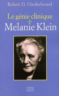 Le génie clinique de Mélanie Klein