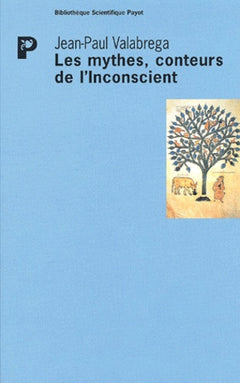 Les Mythes, conteurs d l'inconscient